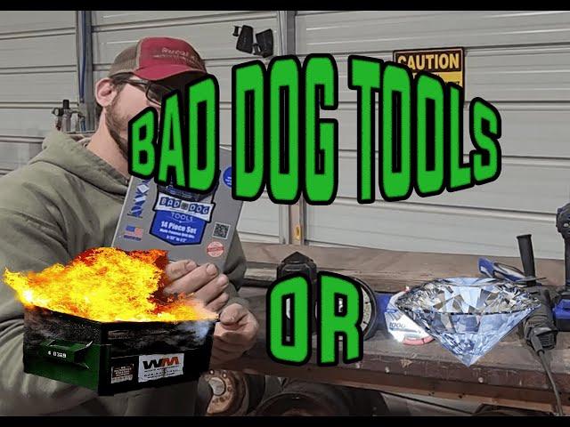 BAD DOG TOOLS...ARE BAD...REALLY BAD!!