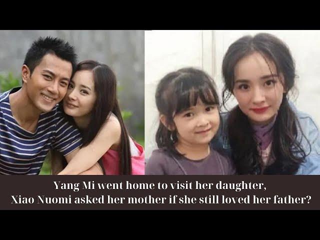 Yang Mi went home to visit her daughter, Xiao Nuomi asked her mother if she still loved her father?