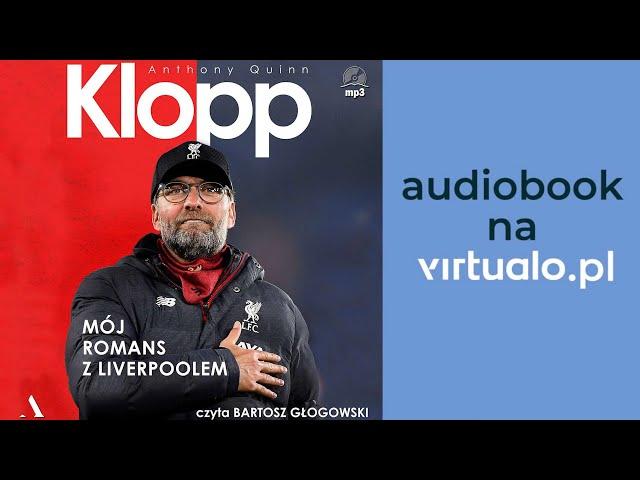 Anthony Quinn. Klopp. Mój romans z Liverpoolem. Audiobook PL.