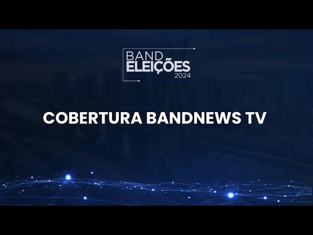 Eleições 2024: COBERTURA ELEITORAL BANDNEWS TV