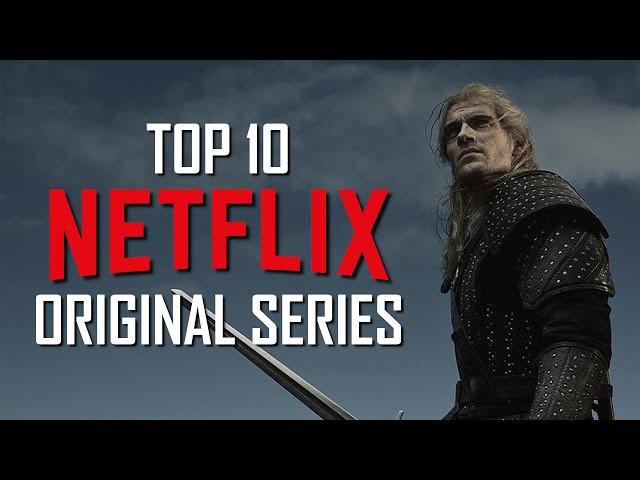 Top 10 Best Netflix Original Series to Watch Now!