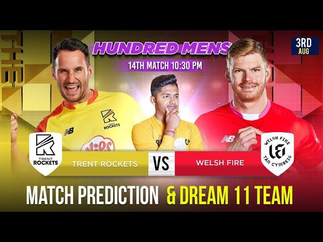 Trent Rockets vs Welsh Fire Match 14 Prediction | TRT vs WEF Dream 11 Prediction