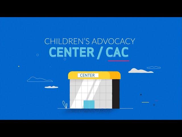 How Children's Advocacy Centers Help Kids