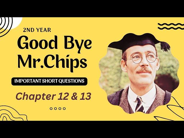 Important short questions of Mr.Chips/2nd year