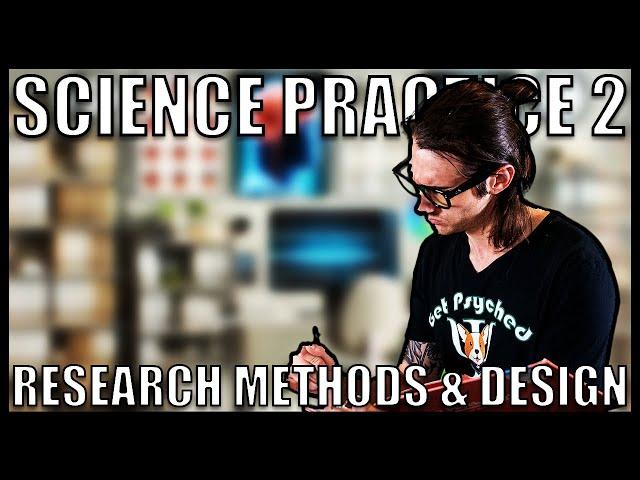 Unlock Research Methods & Design | AP Psychology Science Practice 2 (Unit 0, Pt. 2)