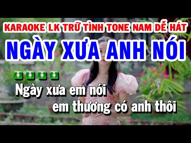 Karaoke Liên Khúc Dễ Hát | Ngày Xưa Anh Nói Karaoke Tone Nam Nhạc Sống - Huỳnh Lê