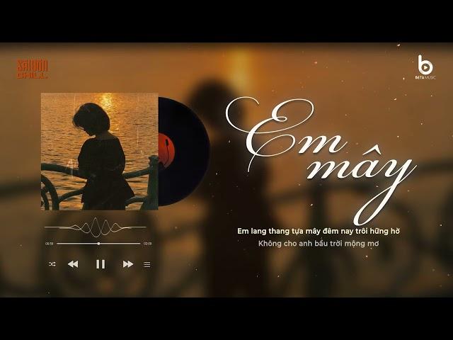 Em Mây - Phương Mai x Sài Gòn Chill | Em lang thang tựa mây đêm nay trôi hững hờ