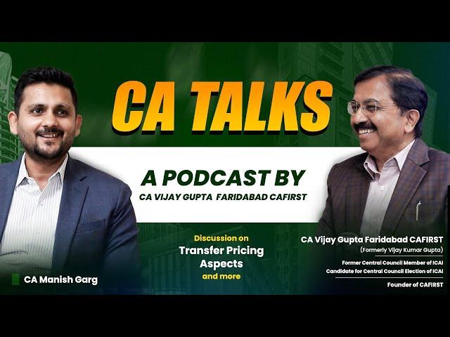 Discussion on Transfer Pricing Aspects | CA Vijay Gupta Faridabad CAFIRST with CA MANISH GARG