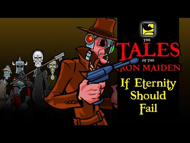 The Tales Of The Iron Maiden - IF ETERNITY SHOULD FAIL