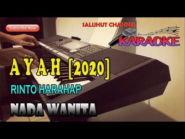 AYAH [KARAOKE] RINTO HARAHAP ll NADA WANITA F=DO