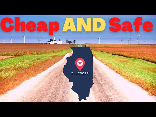 Cheap AND Safe Places in Illinois