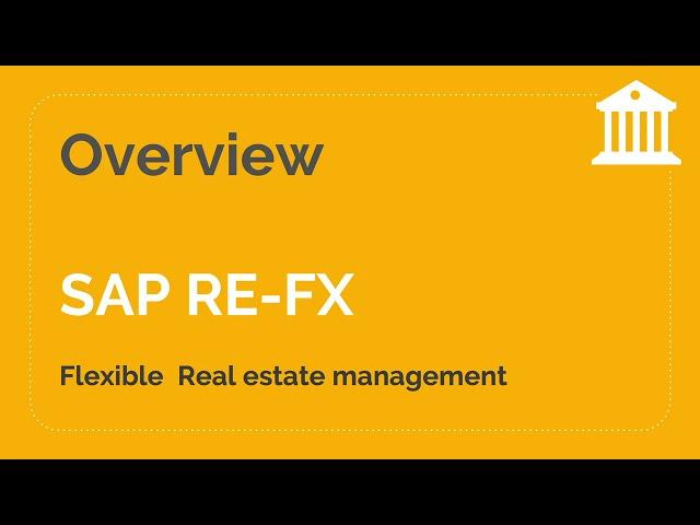 SAP RE-FX Overview (Flexible Real estate Management)