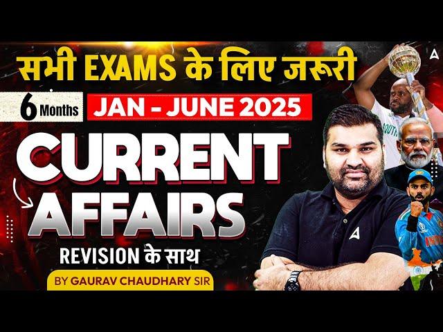 Jan - June Current Affairs 2025 | Last 6 Months Current Affairs | All Teaching Exam Current Affairs