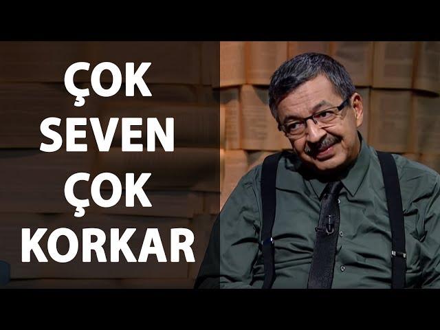 Çok Seven Çok Korkar - Hayati İnanç'tan Eşsiz Bir Sohbet Gel de Dinleme