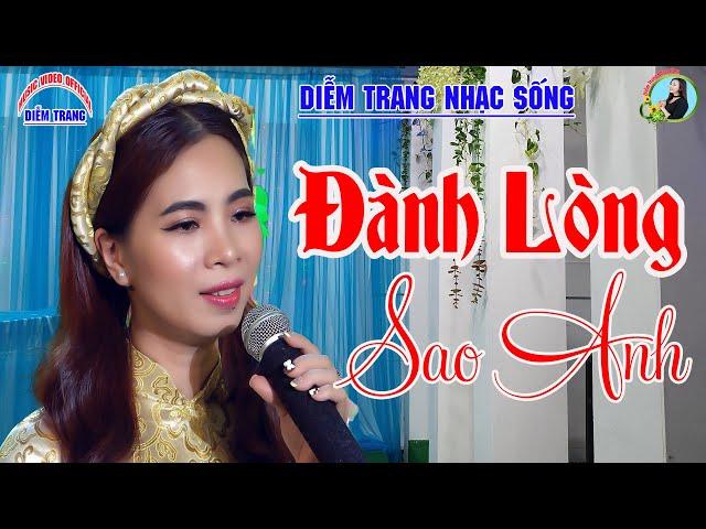 MV Đành Lòng Sao Anh | Giọng Hát Diễm Trang | Làm Say Đắm Con Tim