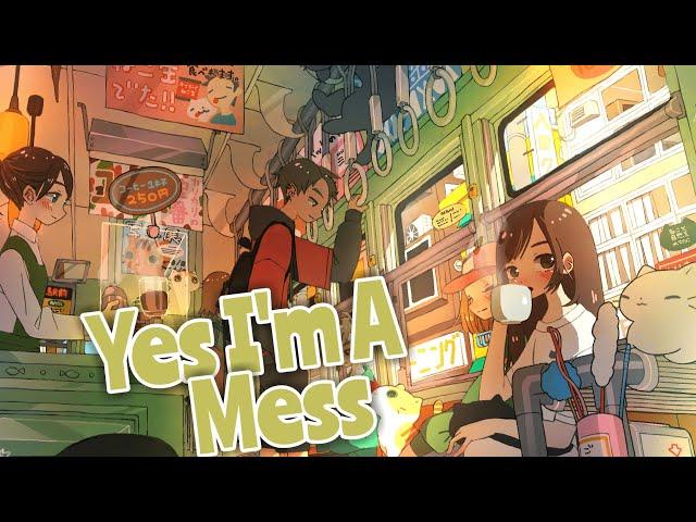 「 Nightcore 」- Yes I'm A Mess (AJR) // lyrics