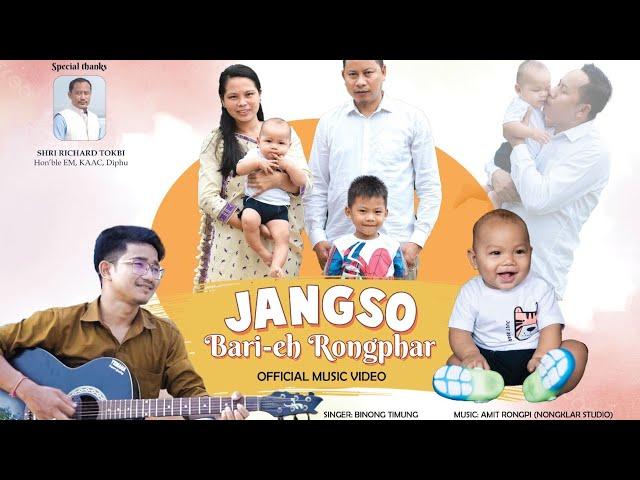 Jangso Bari-Eh || Official Video || Binong Timung|| Jotson|| Longbir|| Jacob Rongphar.