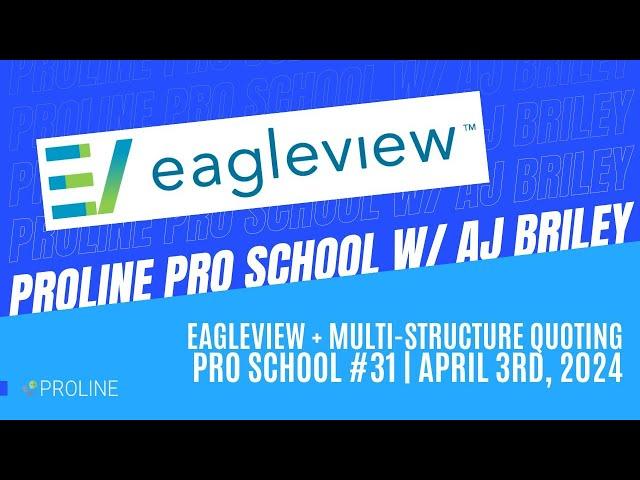 EagleView Integration + Multi Structure Quoting in ProLine CRM | PRO School #31 | April 2nd, 2024