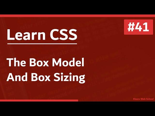 Learn CSS In Arabic 2021 - #41 - The Box Model And Box Sizing