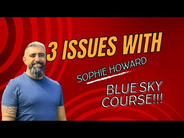 Sophie Howard Review - 3 Flaws With The Blue Sky Amazon Seller Academy