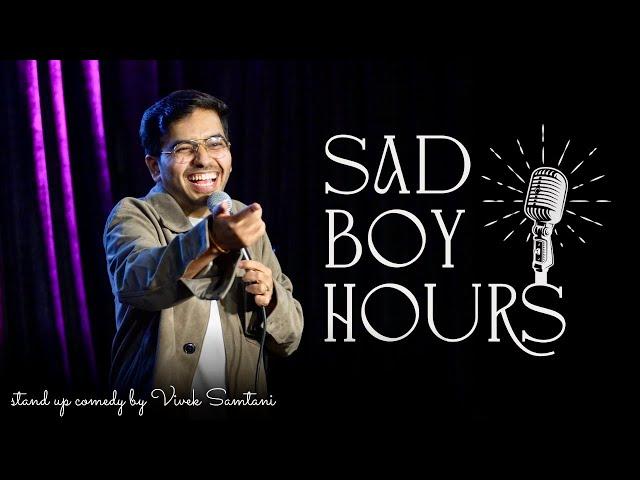 Sad Boy Hours - Stand Up Comedy Crowdwork Vivek Samtani