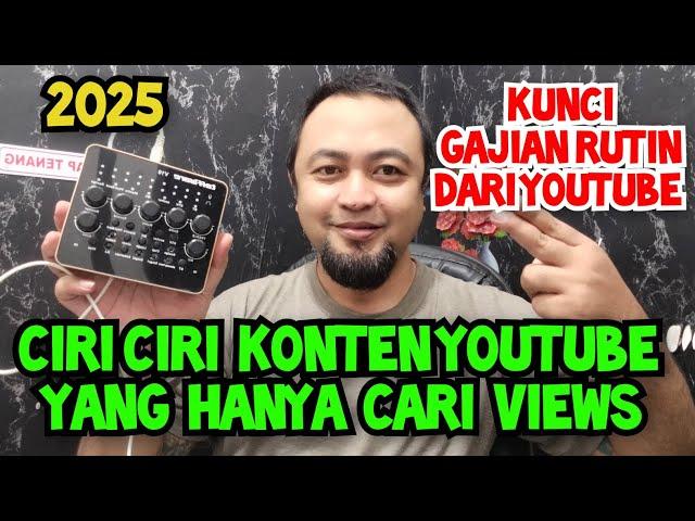 CIRI CIRI KONTEN YANG HANYA MENCARI VIEWS DI YOUTUBE