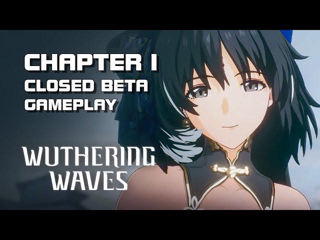 Wuthering Waves - Chapter 1 Gameplay (Closed Beta) - PC Version - EN