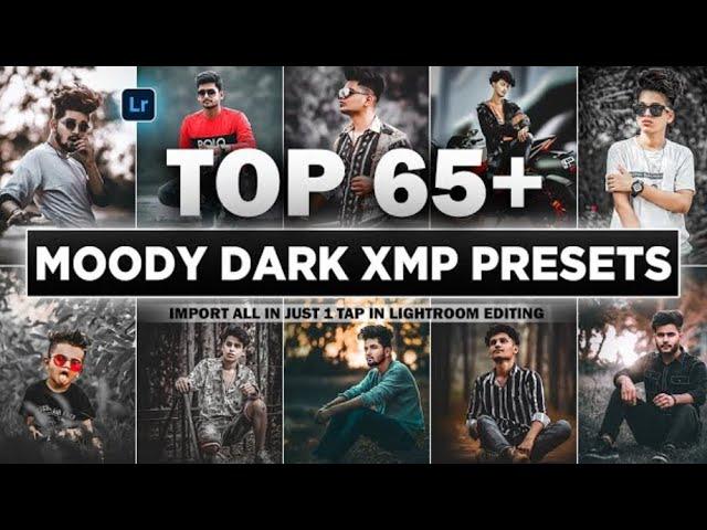 Top 65+ Moody Dark Lightroom Presets || 2023 Best Lightroom xmp presets || Adobe Lightroom Presets