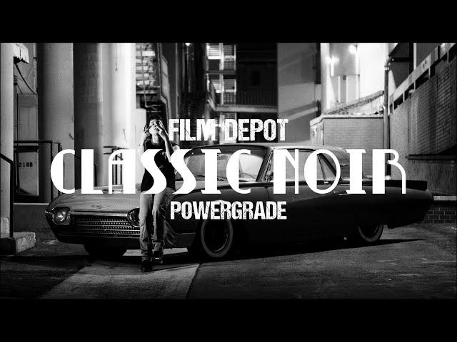 Film Depot Powergrades | Classic Noir