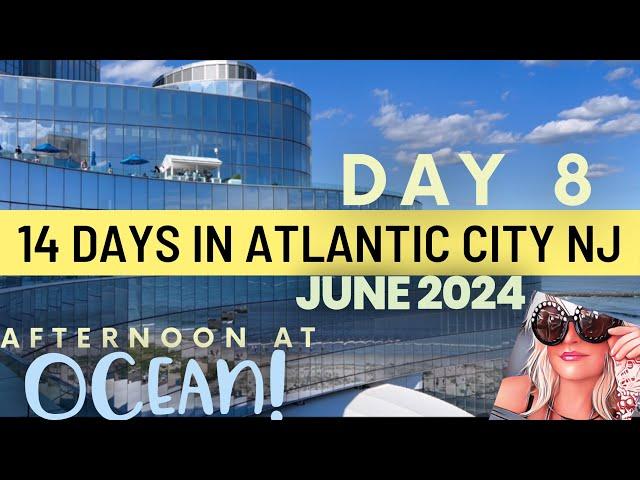 Atlantic City Day 8! Ocean Resort casino and beach!