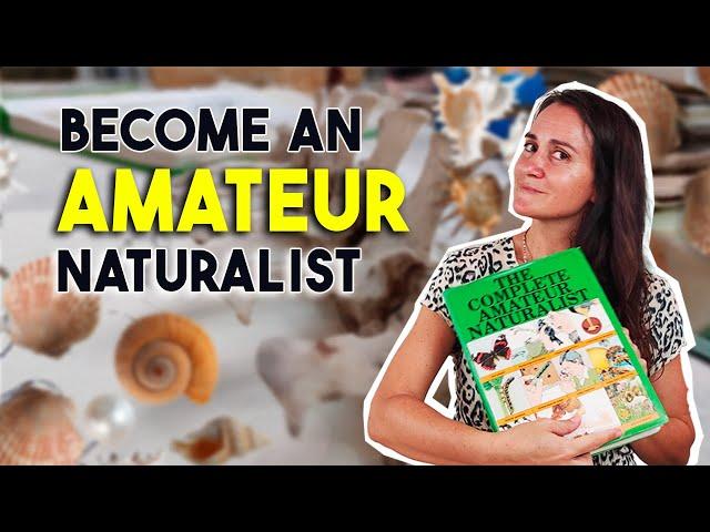 KNOW and LOVE Nature? Then you're a NATURALIST!