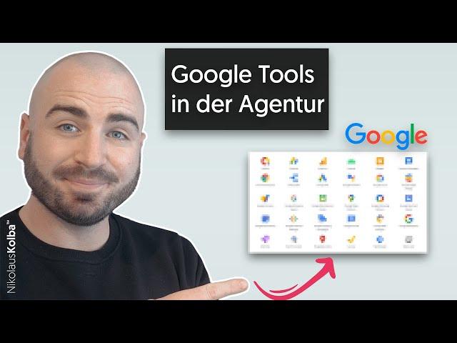 Google Tools die wir in der Agentur nutzen - Erklärung