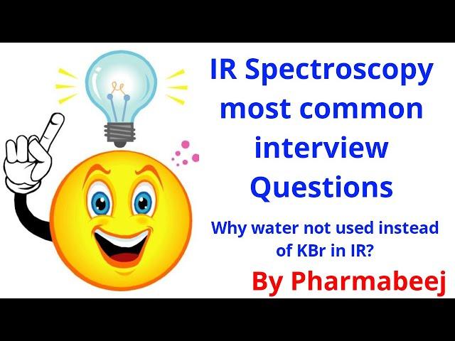 IR spectroscopy interview question and answer | why water not used in IR? | Pharmabeej