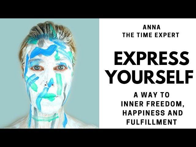 What is Self-Expression: How To Express Yourself - The Key to Self Expression