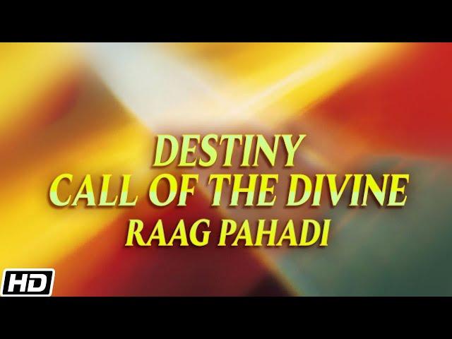 Destiny - Call of the Divine: Raag Pahadi - (Rakesh Chaurasia) - Meditation Music