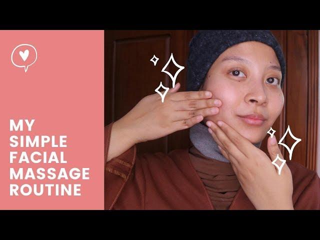 FACIAL MASSAGE ROUTINE | Simple & Quick