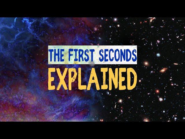 The First 10 Seconds of the Universe