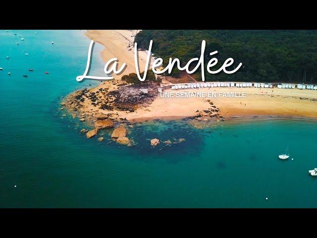 La Vendée - Notre semaine en famille