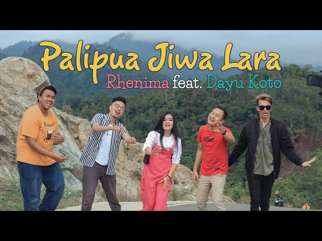 Rhenima ft. Dayu Koto - PALIPUA JIWA LARA (Official Music Video)