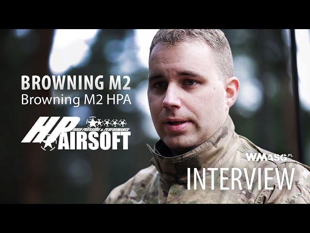 Browning M2 HP Arisoft I WMASG Interview