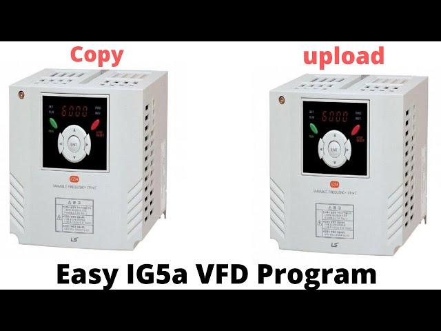 LS IG5A V.F.D PROGRAM COPY TO UPLOAD | EASY TO COPY PROGRAM |