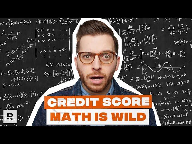 The INSANE Math Behind Your Credit Score (Make It Make Sense)