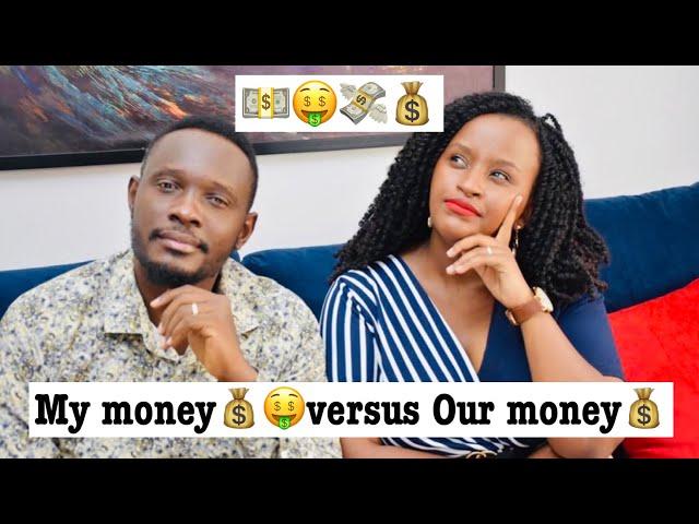 How to manage finances in marriage/Principles/ Our money Versus My money