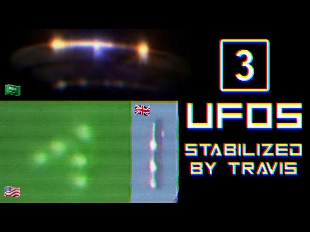 3 Stabilized UFO Clips From Previous Videos