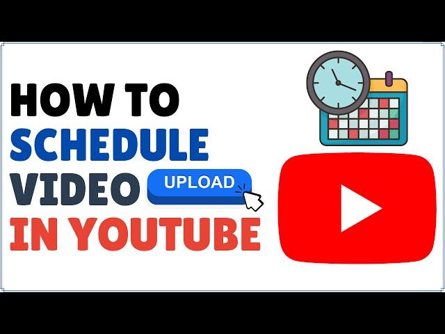 How to Schedule YouTube Video Upload 2024