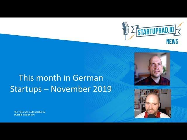 This Months in German Startups - November 2019 by Startuprad.io