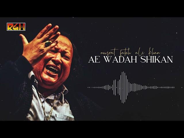 Ae Wadah Shikan | Ustad Nusrat Fateh Ali Khan | RGH | HD Video