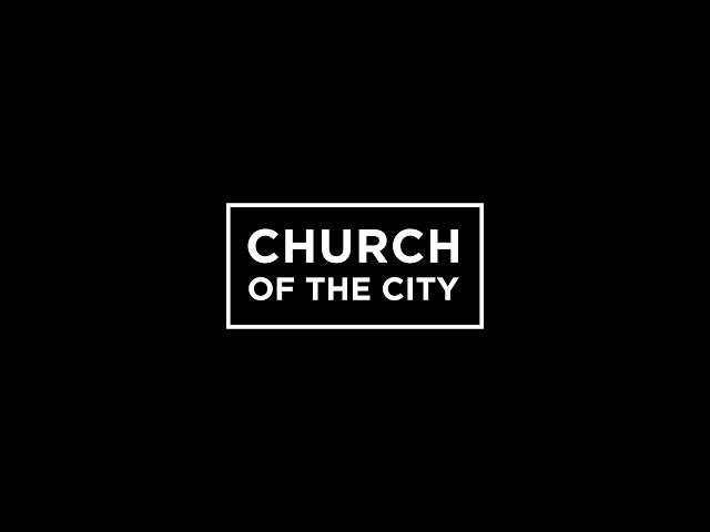 Church of the City | Prayer & Worship