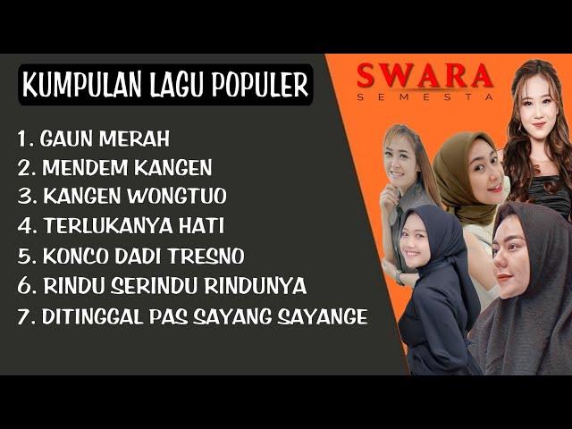 Kumpulan Lagu Terpopuler | Kompilasi Lagu Lagu Terbaik Swara Semesta | Top 7 Song