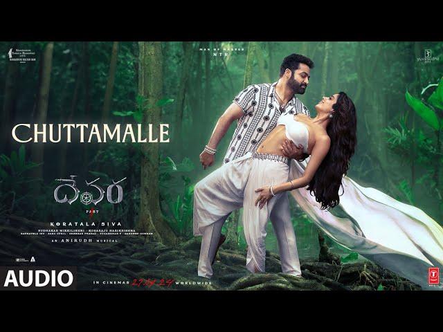 Chuttamalle Audio Song | Devara | NTR | Janhvi Kapoor | Anirudh Ravichander | Shilpa Rao | 27 Sep